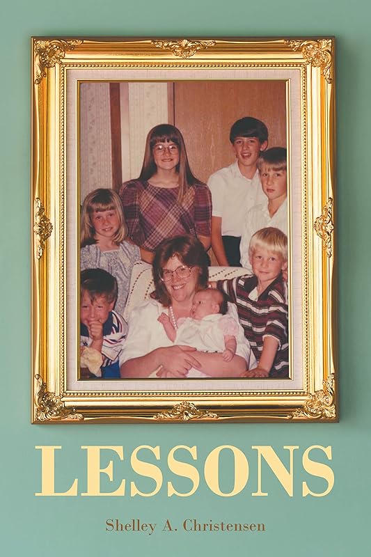 Lessons by Shelley A. Christensen