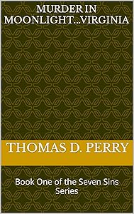 Murder in Moonlight...Virginia: Book One of the Seven Sins Series