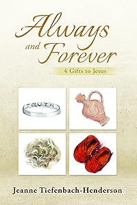 Always and Forever: 4 Gifts to Jesus