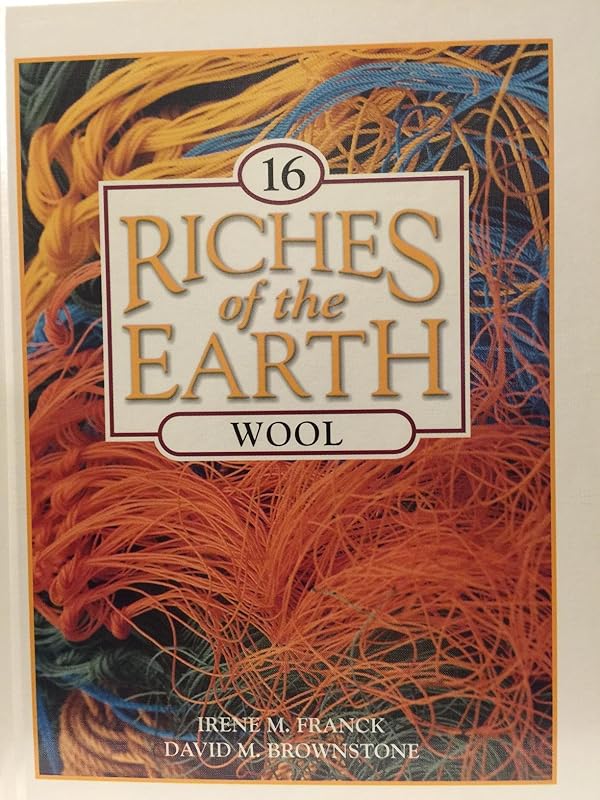 Wool (Riches of the Earth) by Irene M. Franck