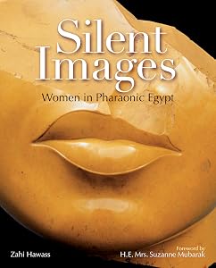 Silent Images: Women in Pharaonic Egypt