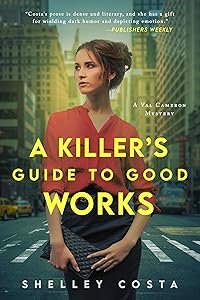 A Killer's Guide to Good Works (The Val Cameron Mystery Series Book 2)