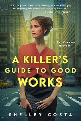 A Killer's Guide to Good Works (The Val Cameron Mystery Series Book 2)