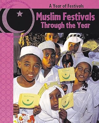 Muslim Festivals Through the Year