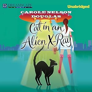 Cat in an Alien X-Ray: A Midnight Louie Mystery, Book 25