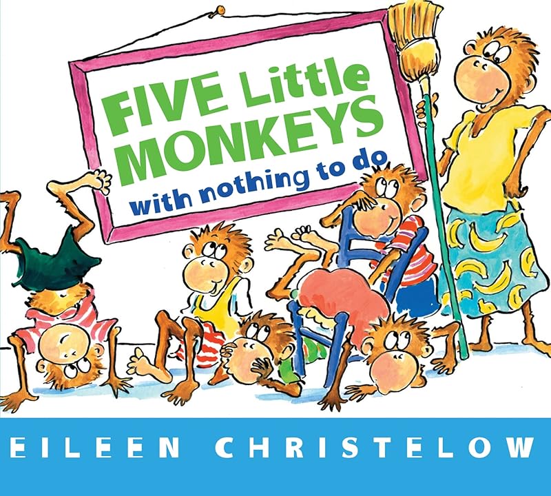 Five Little Monkeys with Nothing to Do (A Five Little Monkeys Story) by Eileen Christelow