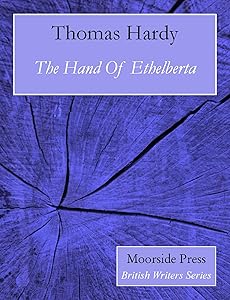 The Hand Of Ethelberta (Annotated)