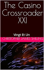 The Casino Crossroader XXI: Vingt Et Un