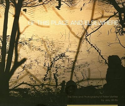 Of This Place and Elsewhere: The Films and Photography of Peter Mettler