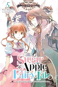 Sugar Apple Fairy Tale, Vol. 5 (light novel): The Silver Sugar Master and the Purple Promise (Sugar Apple Fairy Tale (light novel)) by Miri Mikawa