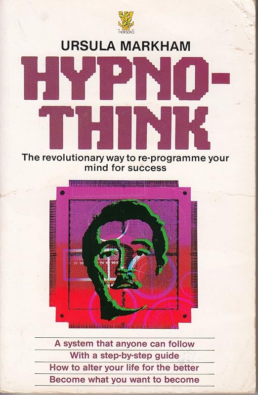 Hypnothink: The Revolutionary Way to Reprogram Your Mind for Success by Ursula Markham