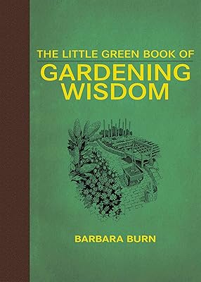 The Little Green Book of Gardening Wisdom