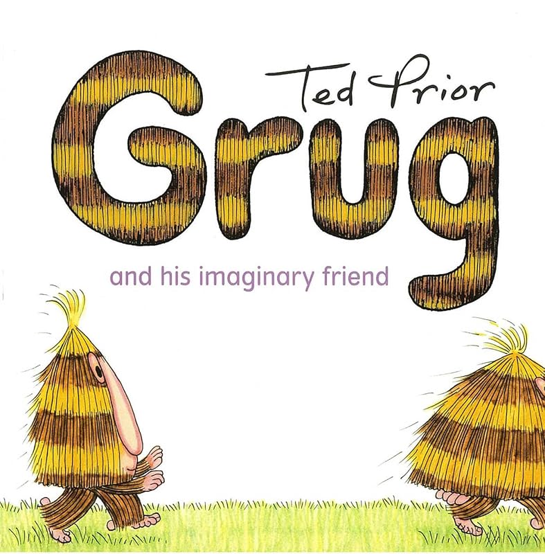 Grug and his Imaginary Friend by Ted Prior