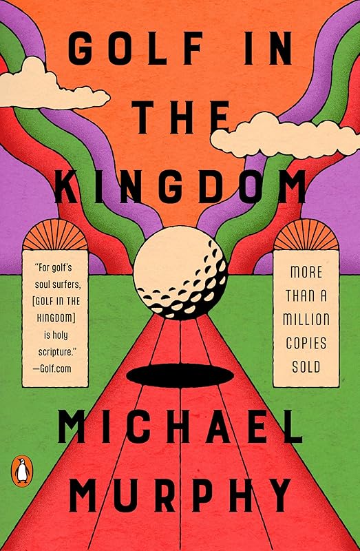 Golf in the Kingdom by Michael Murphy