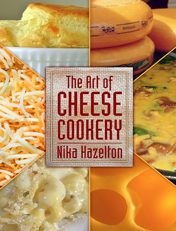 The Art of Cheese Cookery by Nika Hazelton