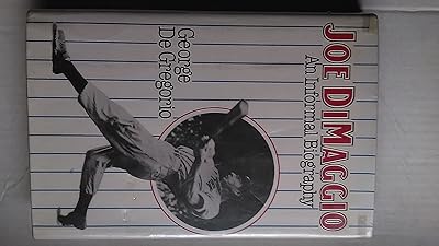 Joe Dimaggio: An Informal Biography