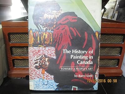 The history of painting in Canada: Toward a people's art