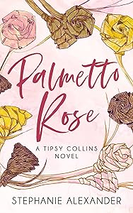 Palmetto Rose: A Tipsy Collins Novel (Tipsy Collins Series Book 3)