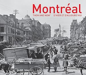 Montreal Then and Now® by Alan Hustak