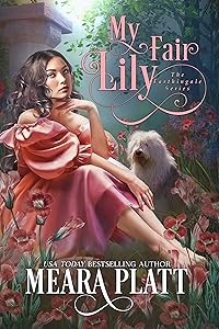 My Fair Lily (The Farthingale Series Book 1) by Meara Platt
