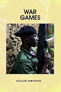 War Games by Dulue Mbachu