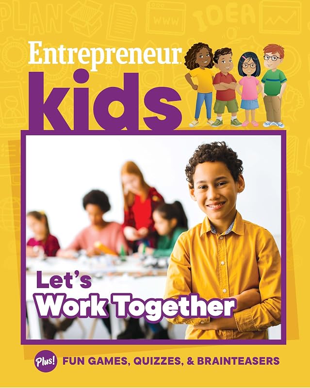 Entrepreneur Kids: Let's Work Together by The Staff of Entrepreneur Media Inc.