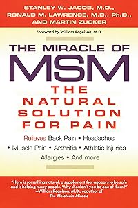 The Miracle of MSM: The Natural Solution for Pain by Stanley W. Jacob