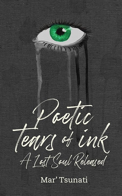 Poetic Tears of Ink: A Lost Soul Released by Mar’ Tsunati