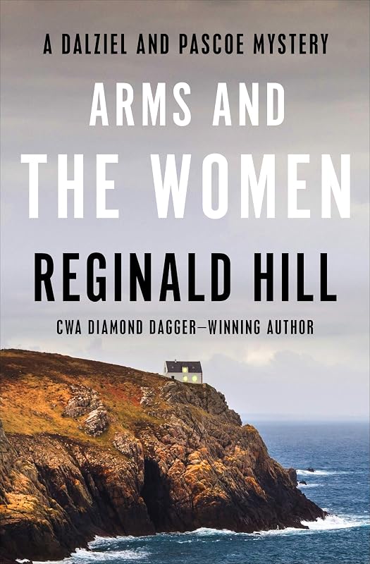 Arms and the Women (The Dalziel and Pascoe Mysteries) by Reginald Hill
