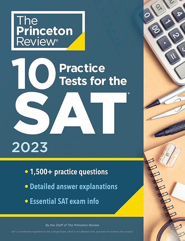 10 Practice Tests for the SAT, 2023: Extra Prep to Help Achieve an Excellent Score (College Test Preparation) by The Princeton Review