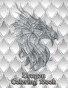 Dragon Coloring Book: 31 dragons are waiting to be painted by YOU! Let your imagination run wild and transform the dragons with fiery color! by Andrew Murphy