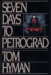 Seven Days to Petrograd by Tom Hyman