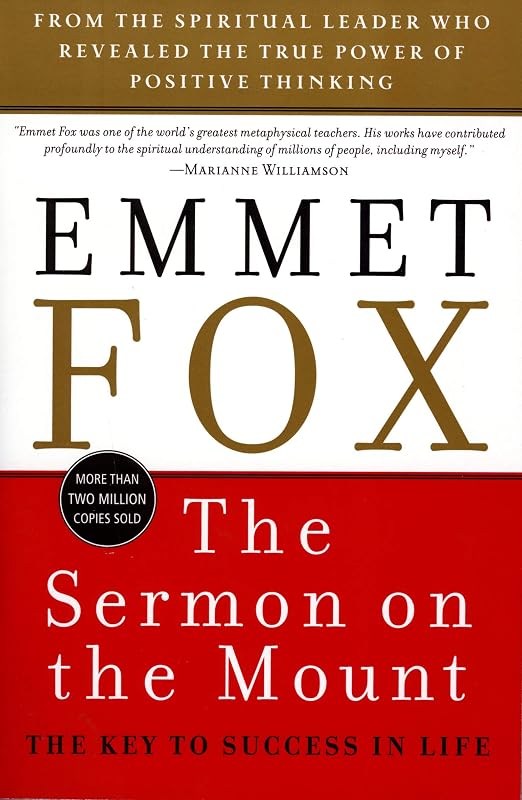 The Sermon on the Mount: The Key to Success in Life by Emmet Fox