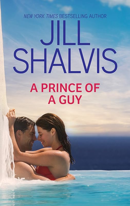 A Prince of a Guy: A Fun and Feel-Good Romance (Red-Hot Royals Book 1) by Jill Shalvis