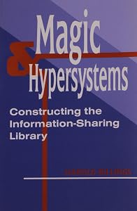 Magic and Hypersystems: Constructing the Information-Sharing Library