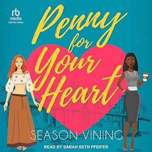 Penny for Your Heart: Romance in the City, Book 1 by Season Vining
