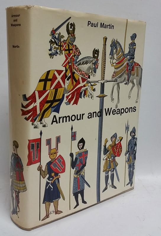 Armour and weapons; by Paul Martin