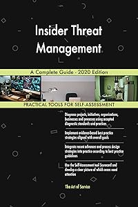 Insider Threat Management A Complete Guide - 2020 Edition