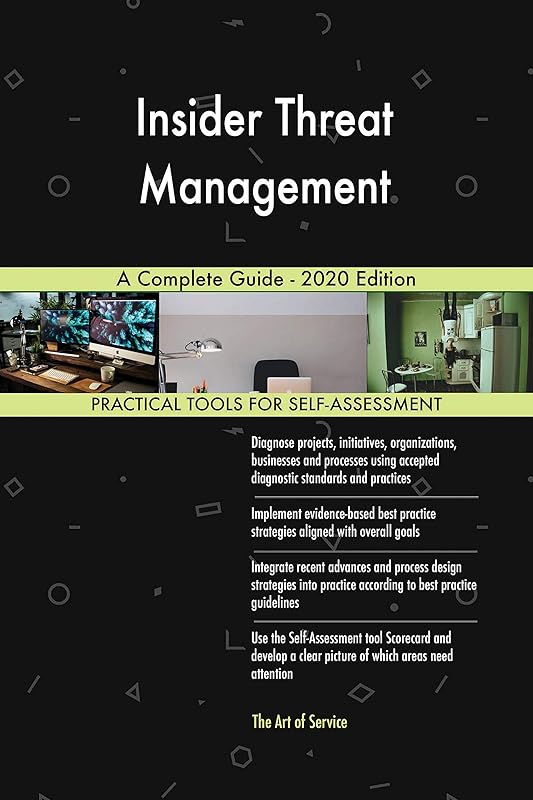 Insider Threat Management A Complete Guide - 2020 Edition by Gerardus Blokdyk