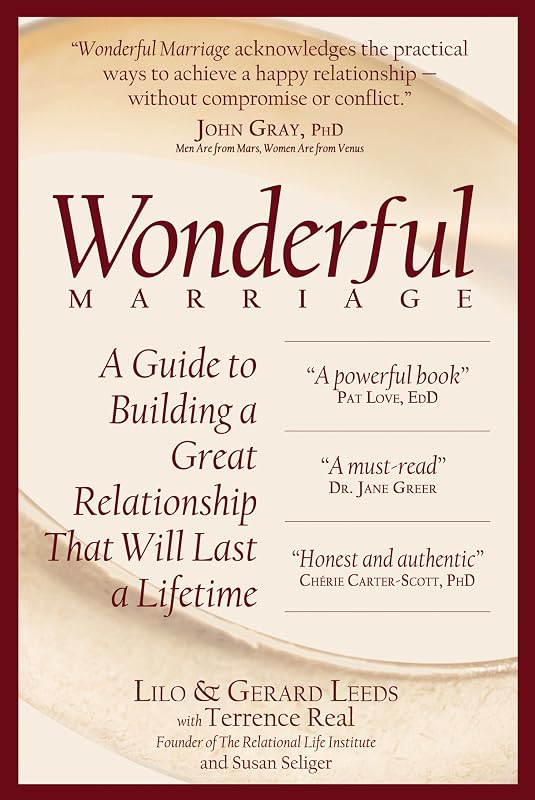 Wonderful Marriage: A Guide to Building a Great Relationship That Will Last a Lifetime by Lilo Leeds