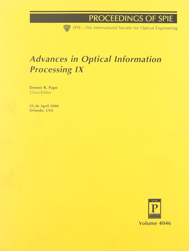 Advances in Optical Information Processing IX by Dennis R. Pape