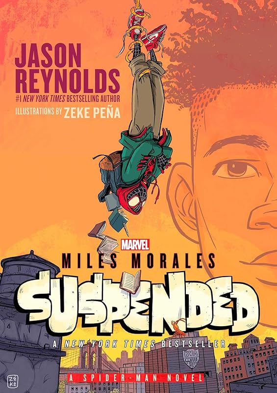 Miles Morales Suspended: A Spider-Man Novel by Jason Reynolds