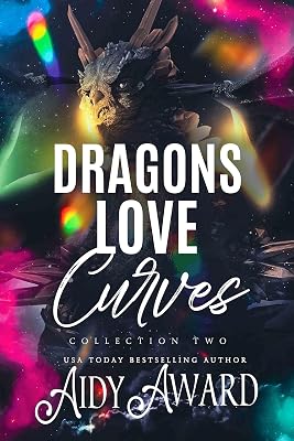 Dragons Love Curves Series ~ Collection Two: Book 4-6.5 (Dragons Love Curves Collections 2)