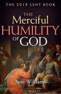 The Merciful Humility of God: The 2019 Lent Book