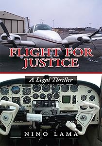 Flight for Justice: A Legal Thriller by Nino Lama