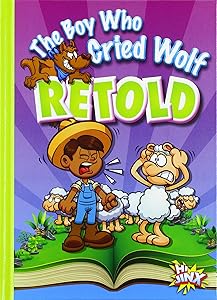 The Boy Who Cried Wolf Retold (Aesop's Funny Fables)