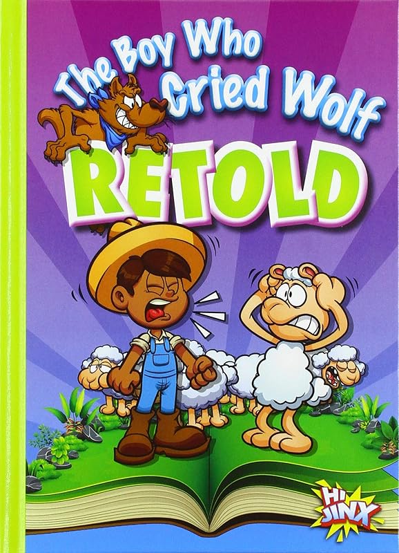 The Boy Who Cried Wolf Retold (Aesop's Funny Fables) by Eric Braun