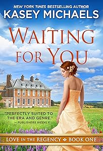 Waiting for You (Love in the Regency Book 1)