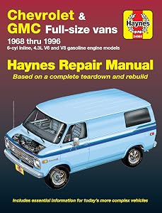 Chevrolet & GMC Full-size Vans (68-96) Haynes Repair Manual (Does not include information specific to 454 engine or diesel engine information, or 1996 ... and Savana models.) (Haynes Repair Manuals)