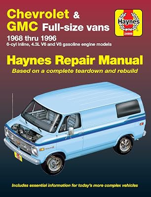 Chevrolet & GMC Full-size Vans (68-96) Haynes Repair Manual (Does not include information specific to 454 engine or diesel engine information, or 1996 ... and Savana models.) (Haynes Repair Manuals)